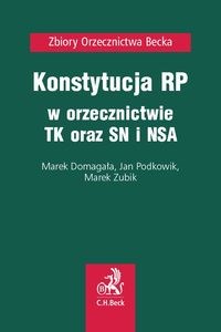 Konstytucja RP w orzecznictwie Trybunału Konstytucyjnego oraz SN i NSA Bookshop