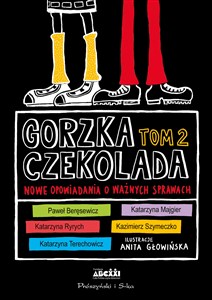 Gorzka czekolada Tom 2 Nowe opowiadania o ważnych sprawach books in polish