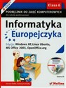 Informatyka Europejczyka 6 Podręcznik z płytą CD Edycja Windows XP Linux Ubuntu MS Office 2003 OpenOffice.org Szkoła podstawowa pl online bookstore