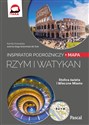 Rzym i Watykan inspirator podróżniczy - Kamila Kowalska