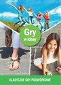 Klasyczne gry podwórkowe Gry w klasy - Opracowanie Zbiorowe Canada Bookstore
