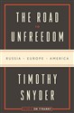 The Road to Unfreedom: Russia, Europe, America  