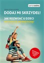 Dodaj mi skrzydeł! Jak rozwijać u dzieci motywację wewnętrzną? in polish