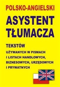 Polsko-angielski asystent tłumacza tekstów używanych w pismach i listach handlowych, biznesowych, urzędowych i prywatnych polish books in canada
