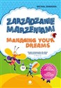 Zarządzanie marzeniami / Managing Your Dreams wiek 6+ - Michał Zawadka