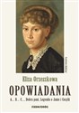 Opowiadania - Orzeszkowa. A...B...C..., Dobra pani, Legenda o Janie i Cecylii buy polish books in Usa