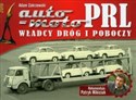 Auto moto PRL Władcy dróg i poboczy PRL  