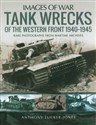 Tank Wrecks of the Western Front 1940-1945 bookstore
