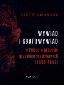 Wywiad i kontrwywiad w Polsce w procesie przemian systemowych 1989-2007 Bookshop