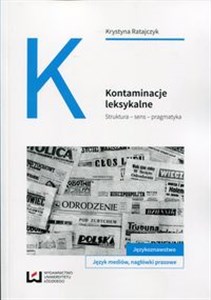 Kontaminacje leksykalne Struktura - sens - pragmatyka Polish bookstore