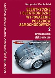 Elektryczne i elektroniczne wyposazenie pojazdów samochodowych Część 2 Wyposażenie elektroniczne 