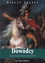 Dowódcy Najwybitniejsi wodzowie w historii Polski - Konrad Puzyński chicago polish bookstore