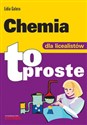 Chemia dla licealistów To proste  