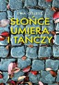 Słońce umiera i tańczy Część 1 books in polish