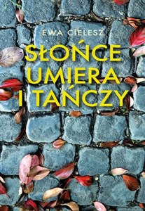 Słońce umiera i tańczy Część 1 books in polish