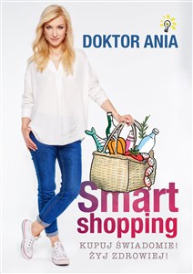 Smart shopping Kupuj świadomie Żyj zdrowiej  