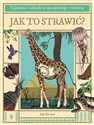 Jak to strawić Tajemnice układu pokarmowego zwierząt  buy polish books in Usa