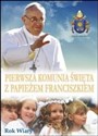 Pierwsza komunia święta z papieżem Franciszkiem - Opracowanie Zbiorowe to buy in USA
