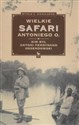 Wielkie safarii Antoniego O. Kim był Antoni Ferdynand Ossendowski polish usa