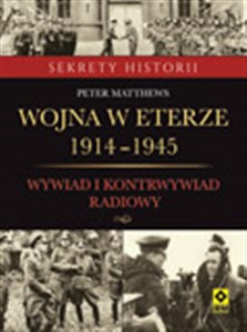 Wojna w eterze 1914-1945. Wywiad i kontrwywiad radiowy pl online bookstore