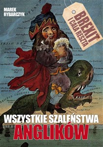 Wszystkie szaleństwa Anglików 