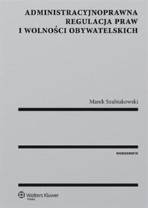 Administracyjnoprawna regulacja praw i wolności obywatelskich Bookshop