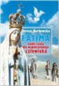 Fatima. Znaki czasu dla współczesnego człowieka  
