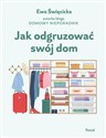 Jak odgruzować swój dom  - Ewa Święcicka bookstore