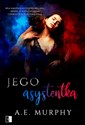 Jego asystentka - A. E. Murphy