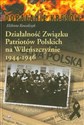 Działalność Związku Patriotów Polskich na Wileńszczyźnie 1944-1946 - Elżbieta Kowalczyk