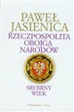 Rzeczpospolita Obojga Narodów Srebrny wiek  