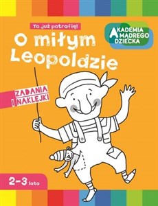 O miłym Leopoldzie Akademia mądrego dziecka - Polish Bookstore USA