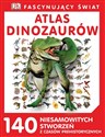 Fascynujący świat Atlas dinozaurów - Opracowanie Zbiorowe