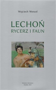 Lechoń Rycerz i faun Biografia poety 