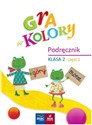 Gra w kolory. Podręcznik SP 2 cz.1 in polish