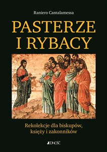 Pasterze i Rybacy Rekolekcje dla biskupów, księży i wiernych świeckich to buy in Canada