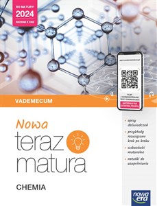 Nowa Teraz matura Chemia Do matury 2024 Vademecum z materiałami cyfrowymi Canada Bookstore