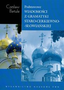 Podstawowe wiadomości z gramatyki staro-cerkiewno-słowiańskiej Polish Books Canada