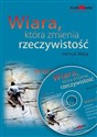 [Audiobook] Wiara która zmienia rzeczywistość CD MP3 Polish Books Canada