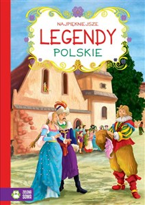 Najpiękniejsze legendy polskie in polish