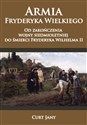 Armia Fryderyka Wielkiego Od zakończenia wojny siedmioletniej do śmierci Fryderyka Wilhelma II - Polish Bookstore USA