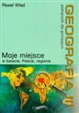 Geografia 3 Podręcznik Moje miejsce w świecie, Polsce, regionie Gimnazjum to buy in Canada