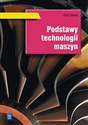 Podstawy technologii maszyn - Józef Zawora