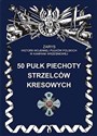 50 Pułk Piechoty Strzelców Kresowych Zarys Historii Wojennej Pułków Polskich w Kampanii Wrześniowej  