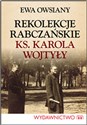 Rekolekcje rabczańskie ks. Karola Wojtyły  