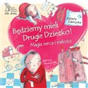 Będziemy mieli drugie dziecko Serce jest magiczne Polish bookstore