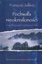 Pochwała nieokreśloności Zapiski o myśli i estetyce Chin Polish Books Canada