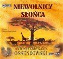 [Audiobook] Niewolnicy słońca - Antoni Ferdynand Ossendowski