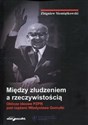 Między złudzeniem a rzeczywistością Oblicze ideowe PZPR pod rządami Władysława Gomułki Polish bookstore