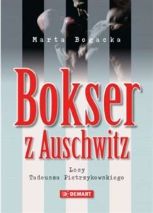 Bokser z Auschwitz Losy Tadeusza Pietrzykowskiego bookstore